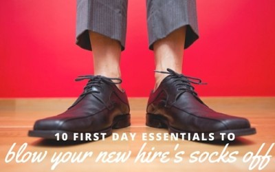 10 First Day Essentials to Blow your New Hire’s Socks off