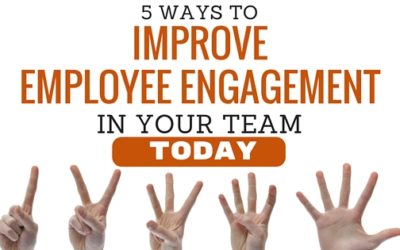 5 Ways To Improve Employee Engagement In Your Team TODAY